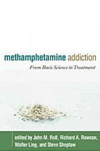 Methamphetamine Addiction: From Basic Science to Treatment (Hardcover)
