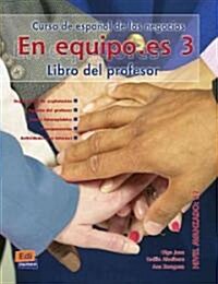 En Equipo.Es Level 3 Teachers Edition (Paperback)