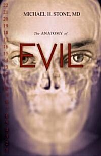 The Anatomy of Evil (Hardcover)