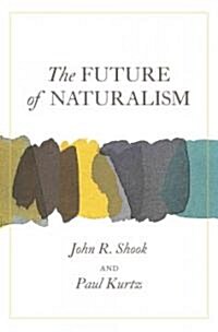 The Future of Naturalism (Hardcover)