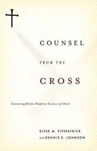 [중고] Counsel from the Cross (Paperback, 1st)