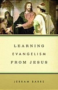 Learning Evangelism from Jesus (Paperback)
