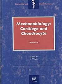 Mechanobiology: Cartilage and Chondrocyte, V.5 (Hardcover)