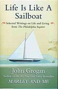 Life Is Like a Sailboat (Hardcover, 1st)