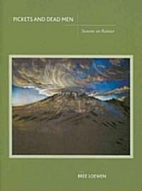 Pickets and Dead Men: Seasons on Rainier (Paperback)