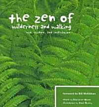 The Zen of Wilderness and Walking: Wit, Wisdom, and Inspiration (Paperback)