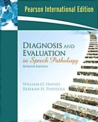 Diagnosis and Evaluation in Speech Pathology (7nd International Edition, Paperback)