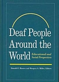 Deaf People Around the World: Educational and Social Perspectives (Hardcover)