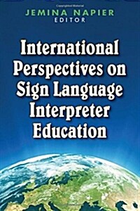 International Perspectives on Sign Language Interpreter Education: Volume 4 (Hardcover)
