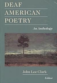 Deaf American Poetry: An Anthology (Paperback)