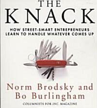 The Knack: How Street-Smart Entrepreneurs Learn to Handle Whatever Comes Up (Audio CD)