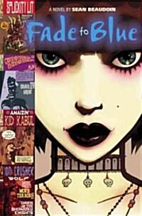 Fade to Blue (Hardcover, 1st)