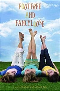 Footfree and Fancyloose (Paperback, Reprint)