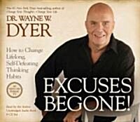 Excuses Begone!: How to Change Lifelong, Self-Defeating Thinking Habits (Audio CD)