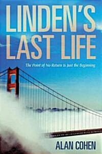 Lindens Last Life: The Point of No Return Is Just the Beginning (Paperback)