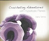 Crocheting Adventures with Hyperbolic Planes (Hardcover)