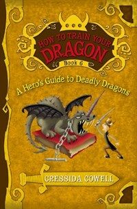 How to Train Your Dragon: A Hero's Guide to Deadly Dragons (Hardcover)