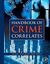 Handbook of Crime Correlates [With CDROM] (Hardcover)