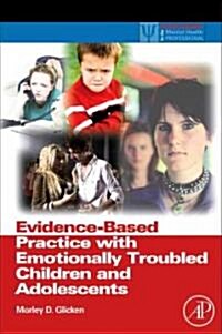 Evidence-Based Practice with Emotionally Troubled Children and Adolescents (Hardcover)