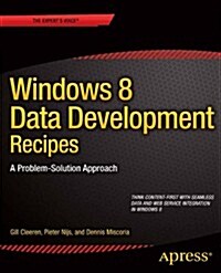 Windows 8 Data Development Recipes: A Problem-Solution Appro (Paperback)