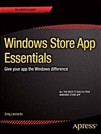 Windows Store App Essentials: Give Your App the Windows Difference (Paperback)