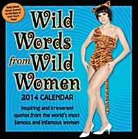 Wild Words from Wild Women 2014 Box Calendar (Paperback)