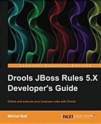 Drools JBoss Rules 5.X Developers Guide (Paperback)
