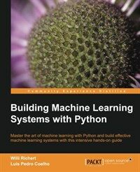 Building machine learning systems with Python