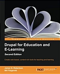 Drupal for Education and E-Learning - (Paperback, 2 ed)