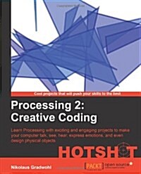 Processing 2: Creative Coding Hotshot (Paperback)