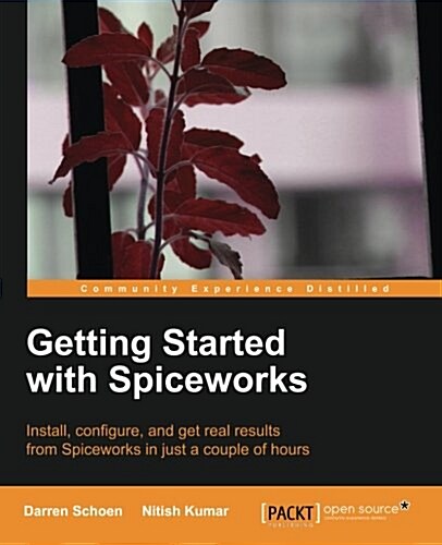 Getting Started with Spiceworks (Paperback)