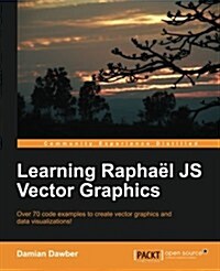 Learning Raphael JS Vector Graphics (Paperback)