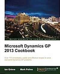 Microsoft Dynamics GP 2013 Cookbook (Paperback)