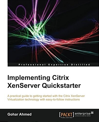 Implementing Citrix Xenserver Quickstarter (Paperback)