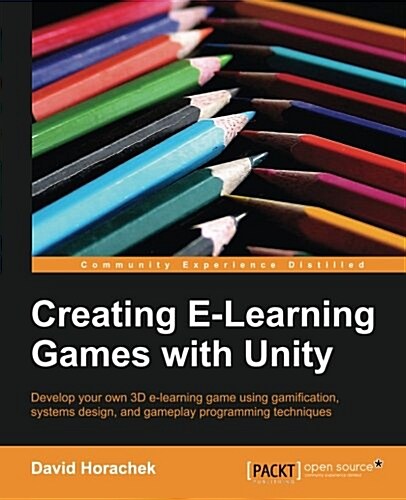 Creating Elearning Games with Unity (Paperback)