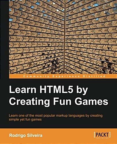 Learning HTML5 by Creating Fun Games (Paperback)