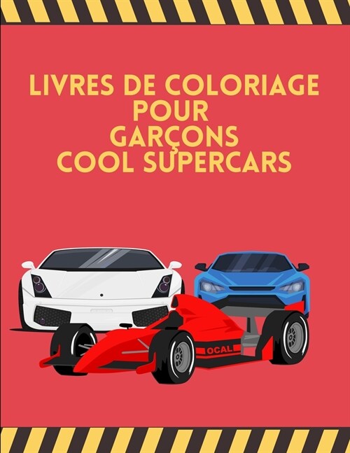 Livres de Coloriage pour Gar?ns Cool SuperCars: Voiture de course F1, Voitures de sport automobile de Formule 1 en action, Cool SuperCars, Livre de c (Paperback)