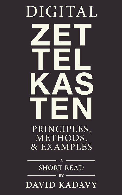 Digital Zettelkasten: Principles, Methods, & Examples (Paperback)