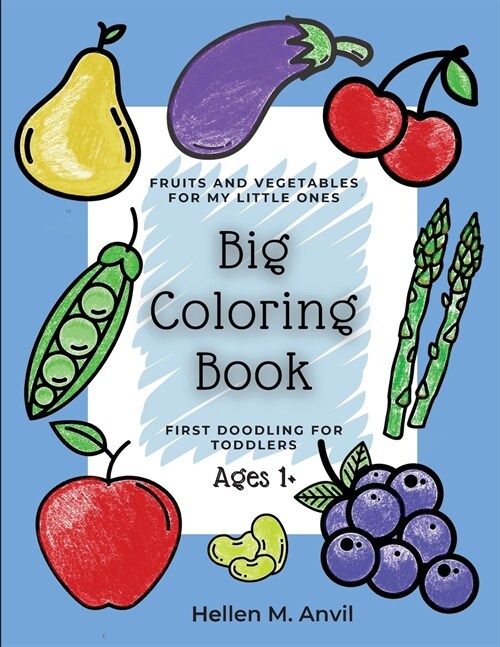 Big Coloring Book - First Doodling for Toddlers Ages 1+ (Paperback)