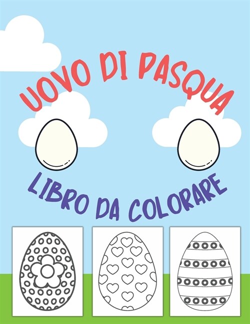 Uovo di Pasqua Libro da colorare: per bambini da 1 a 4 anni Libro da colorare Pasqua felice per ragazzi e ragazze (Paperback)