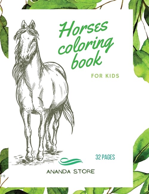 Horses Coloring Book: Horses Coloring Book for Kids: Horse Coloring Book For kids 30 Big, Simple and Fun Designs: Ages 3-8, 8.5 x 11 Inches (Paperback)