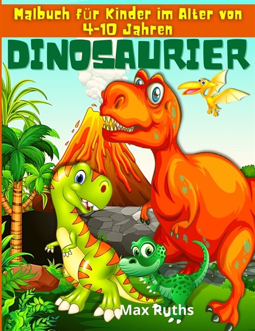 Dinosaurier Malbuch für Kinder im Alter von 4-10 Jahren (Paperback)