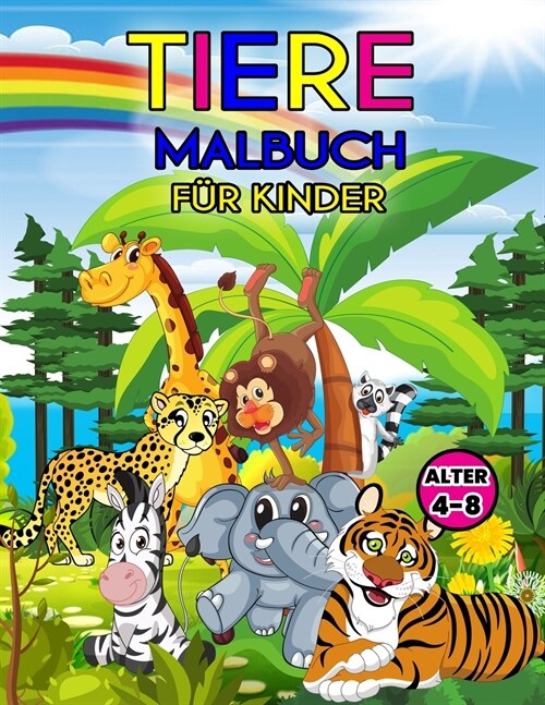 Tiere Malbuch für Kinder Alter 4-8 (Paperback)