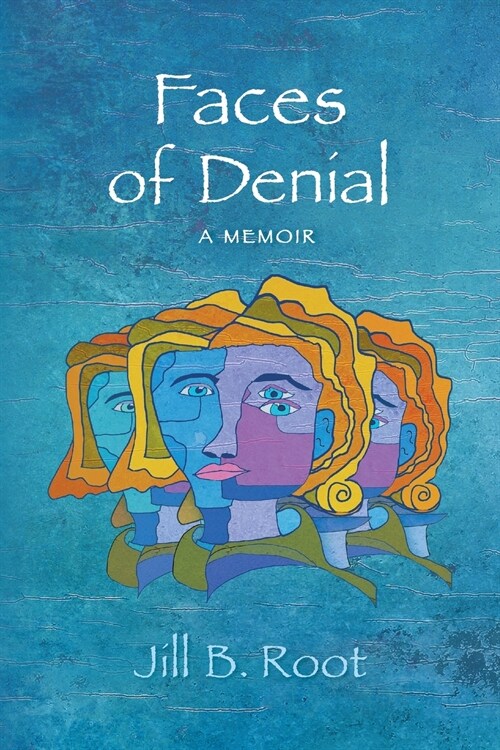 Faces of Denial: A Memoir (Paperback)