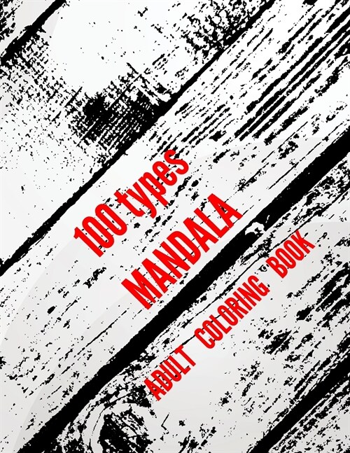 100 types Mandala Coloring Book (Paperback)