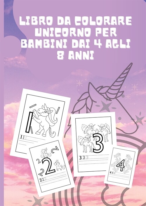 Libro da colorare Unicorno per bambini dai 4 agli 8 anni: unicorno libro da colorare per bambini 4-8 anni unicorno libro da colorare per bambini (Paperback)