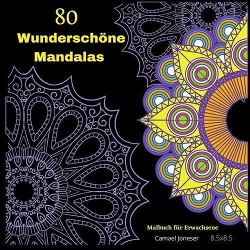 80 Wundersch?e Mandalas Malbuch f? Erwachsene: Die erstaunlichsten Mandalas zur Entspannung und zum Stressabbau (Paperback)
