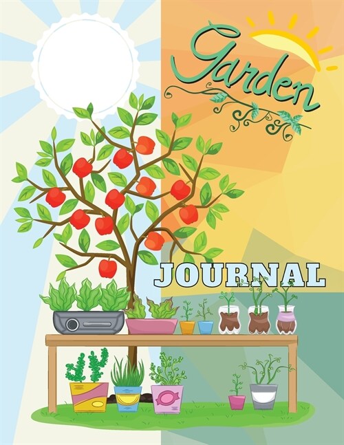 My Gardening Journal: 52 Weeks Template for Garden Tasks to be Filled for Gardening Success Planner and Record Keeper Gardeners Logbook & J (Paperback)