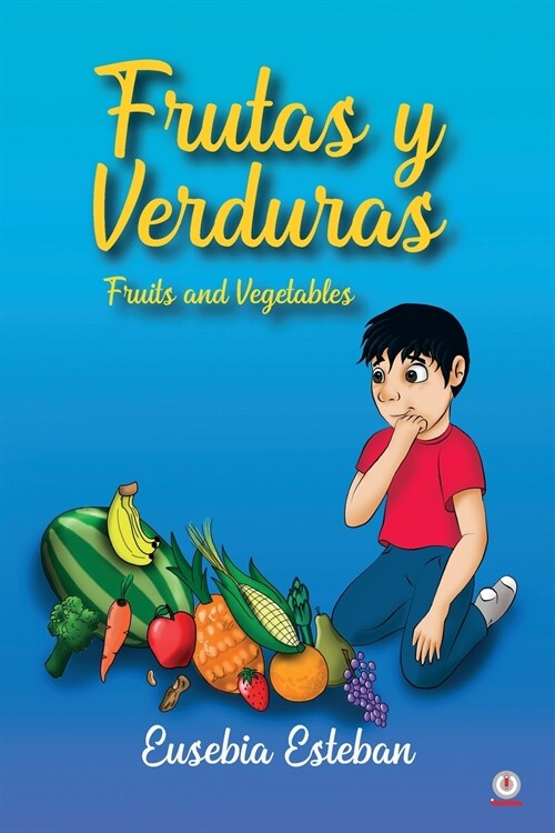 Frutas y verduras: Fruits and Vegetables (Paperback)