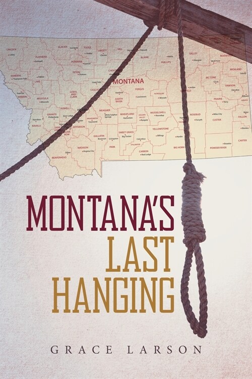 Montanas Last Hanging (Paperback)